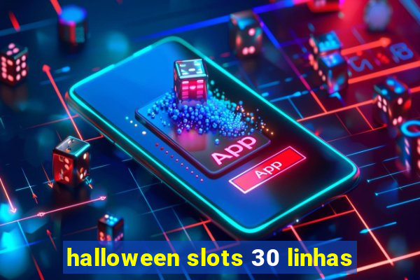 halloween slots 30 linhas